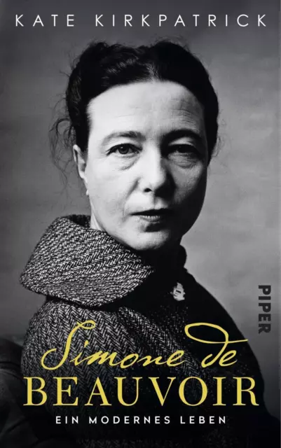 Simone de Beauvoir: Ein modernes Leben Kate Kirkpatrick