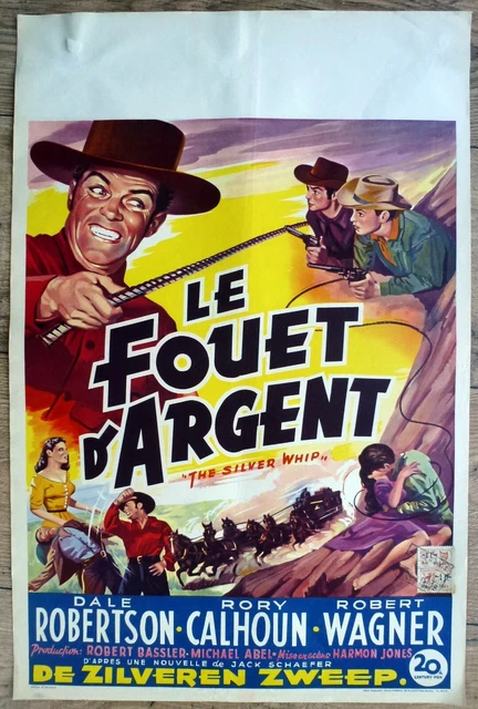 belgian poster western THE SILVER WHIP, RORY CALHOUN, DALE ROBERTSON, R. WAGNER