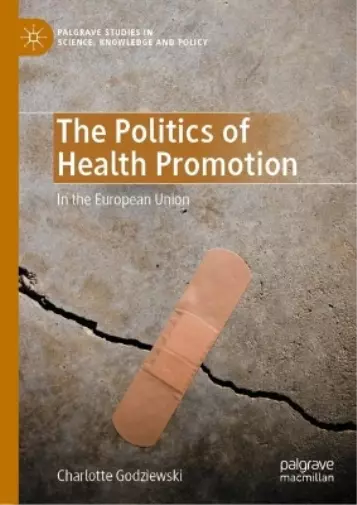 Charlotte Godziewski The Politics of Health Promotion (Relié)