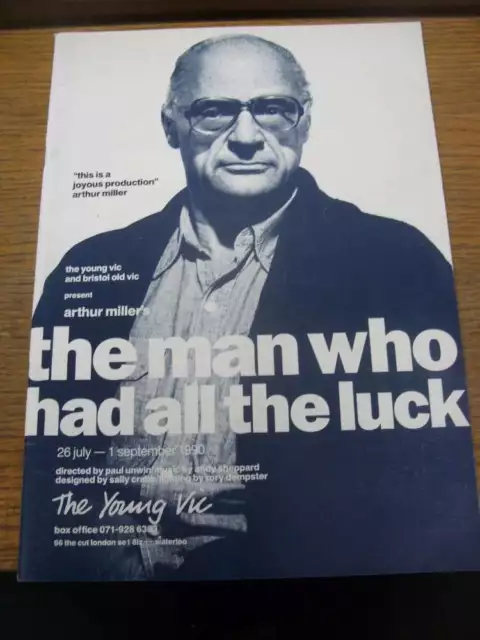 26/07/1990 Theatre Programme: The Who Had All The Luck, by Arthur Miller [At The