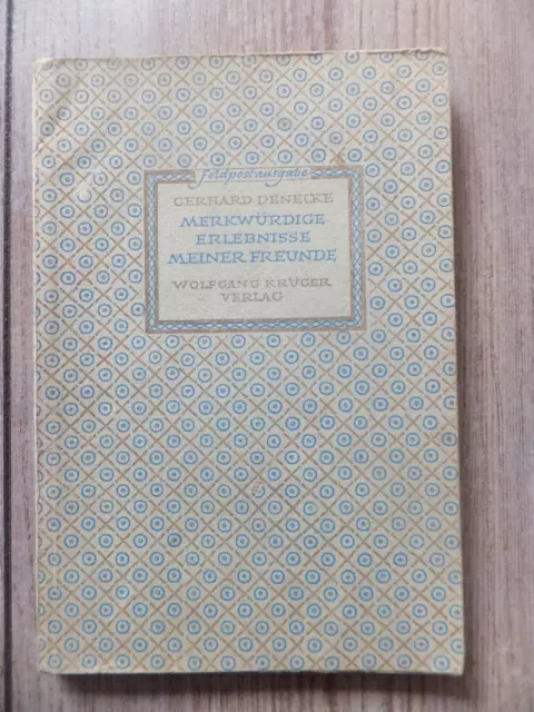 Buch, "Merkwürdige Erlebnisse meiner Freunde"  von Gerhard Deneccke 1943