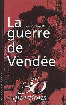 La guerre de Vendée en 30 questions von Martin, Jea... | Buch | Zustand sehr gut