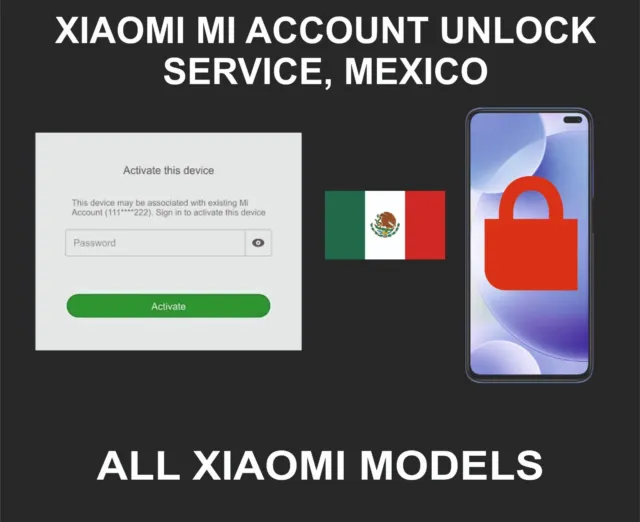 Xiaomi Mi Account Unlock Service, All Models, Mexico Account Devices