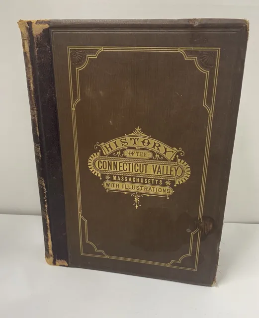 History of the Connecticut Valley in Massachusetts 1879 w/ Illustrations Vol. 1