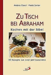 Zu Tisch bei Abraham: Kochen mit der Bibel von Ciuc... | Buch | Zustand sehr gut