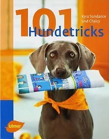 101 Hundetricks von Sundance, Kyra | Buch | Zustand sehr gut