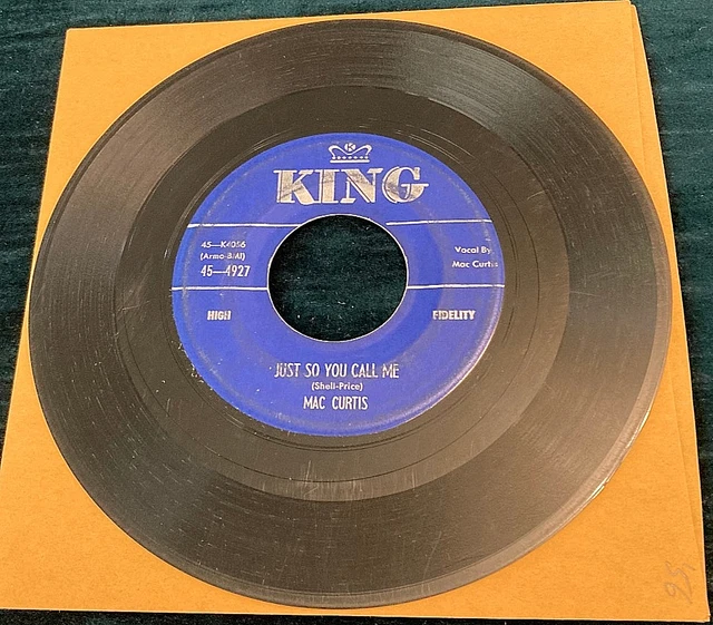 米7” Mac Curtis If I Had Me A Woman / Just So You Call Me 454927 King Records /00080 Mac Curtis – If I Had Me A Woman / Just So You Call Me