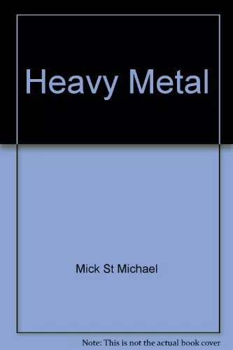 Heavy Metal,Mick St Michael