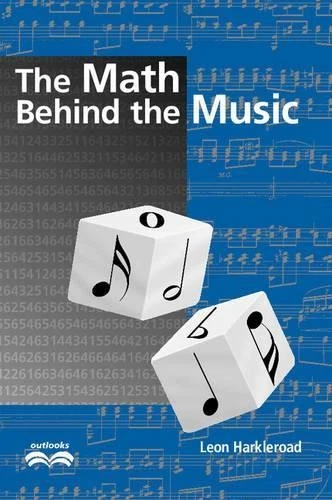 LEON HARKLEROAD THE Math Behind the Music with CD-ROM (Mixed Media ...