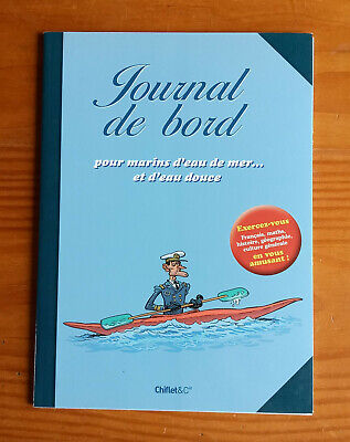 Journal de bord pour marins d'eau de mer... et d'eau douce ( Christophe Absi )