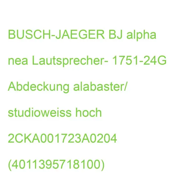 BJ alpha nea Lautsprecher- 1751-24G Abdeckung alabaster/ studioweiss hoch 2CKA00
