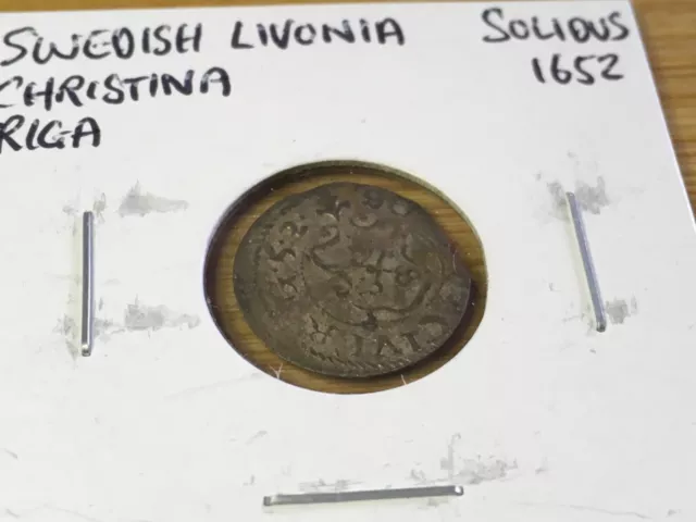 1652 1 Solidus - Christina  Swedish Livonia 350+ Year old FREE USA SHIP # 895E
