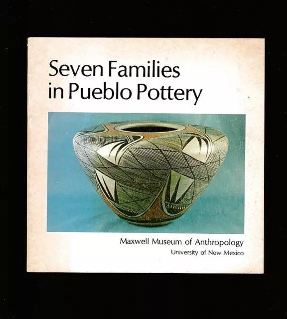 Nm-Az~Seven Families In Pueblo Pottery-Nampeyo-Tafoya-Gonzales-Lewis-History