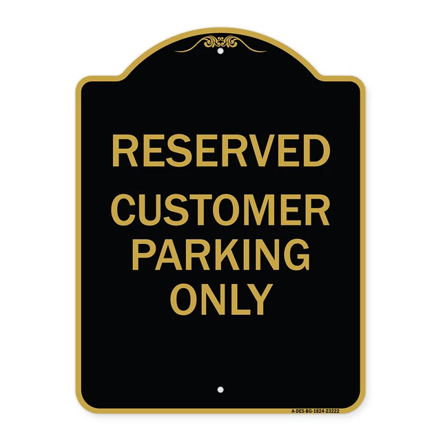 Designer Series - Reserved - Customer Parking Only Heavy Gauge Aluminum