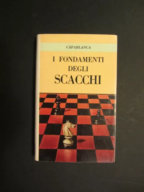 Capablanca J.R.: Il primo libro degli scacchi – Ugo Mursia Editore