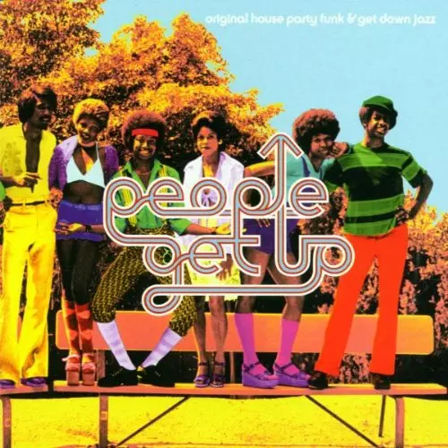 People Get Up: Original House Party Funk & Get Down Jazz