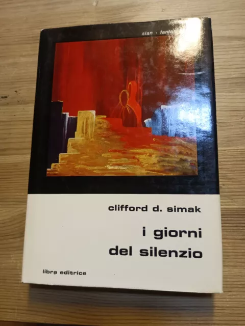 I GIORNI DEL SILENZIO di C D. SIMAK ed LIBRA