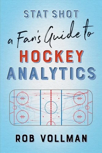 Stat Shot A Fanas Guide to Hockey Analytics by Rob Vollman 9781770414129