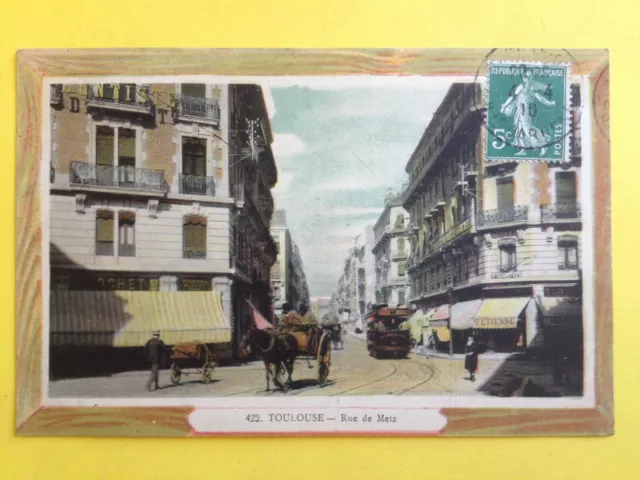 cpa frame RARE written in 1910 TOULOUSE (Haute Garonne) Rue de METZ