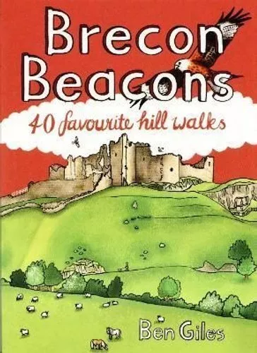 Brecon Beacons 40 favourite walks by Ben Giles 9781907025914 | Brand New