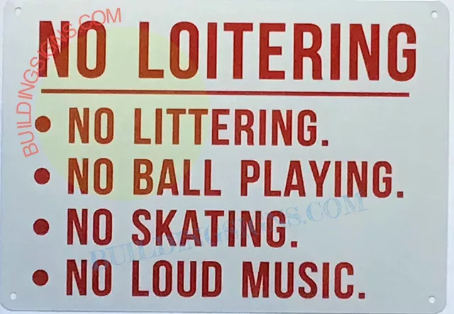 NO Loitering, NO LITTERING, NO Ball Playing, NO Skating, NO Loud 2