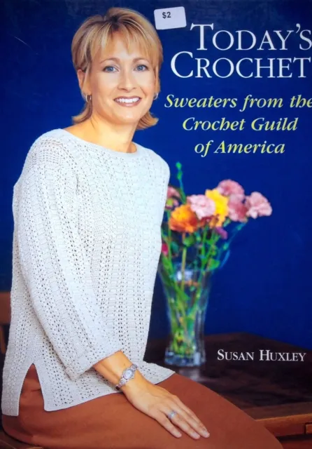 Today's Crochet : Sweaters From The Crochet Guild Of America Susa