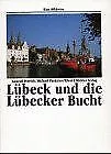 Lübeck und die Lübecker Bucht. Eine Bildreise | Buch | Zustand sehr gut