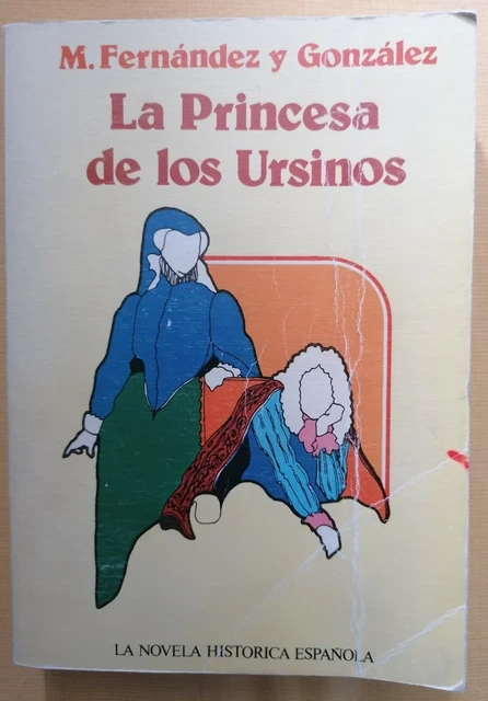 LIBRO LA PRINCESA De Los Ursinos M. Fernández Y González Tebas 1979 EUR