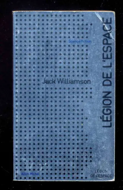 Jack WILLIAMSON Légion de l'espace Albin Michel Science-Fiction 17 1973