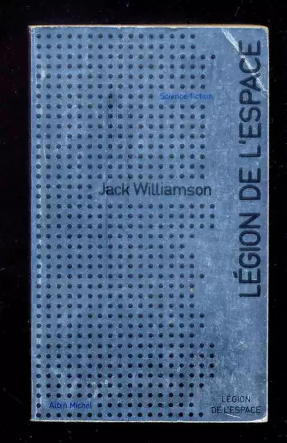 Jack WILLIAMSON Légion de l'espace Albin Michel Science-Fiction 17 1973