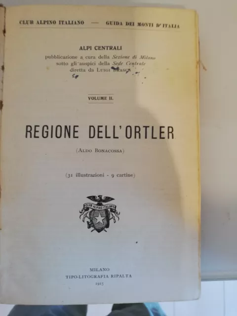 Regione dell'Ortler, volume 2, Aldo Bonacossa,  1915, Club Alpino Italiano 3