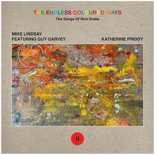 Mike Lindsay Feat. G - The Endless Coloured Ways  The Songs Of Nick D  - L123A