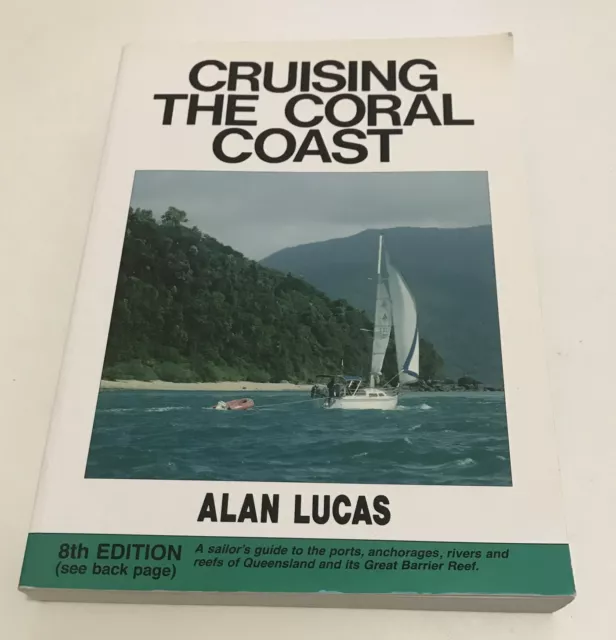 Cruising the Coral Coast by Alan Lucas Paperback 8th edition