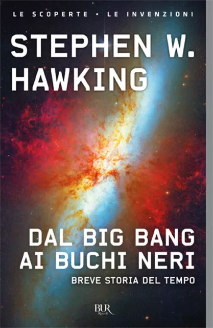 Dal big bang ai buchi neri. Breve storia del tempo - Hawking Stephen