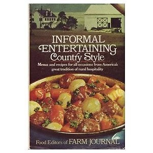 INFORMAL ENTERTAINING, COUNTRY STYLE By Nell B. Nichols & Al J. Reagan EXCELLENT
