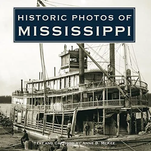 Anne B. McKee Historic Photos of Mississippi (Relié) Historic Photos