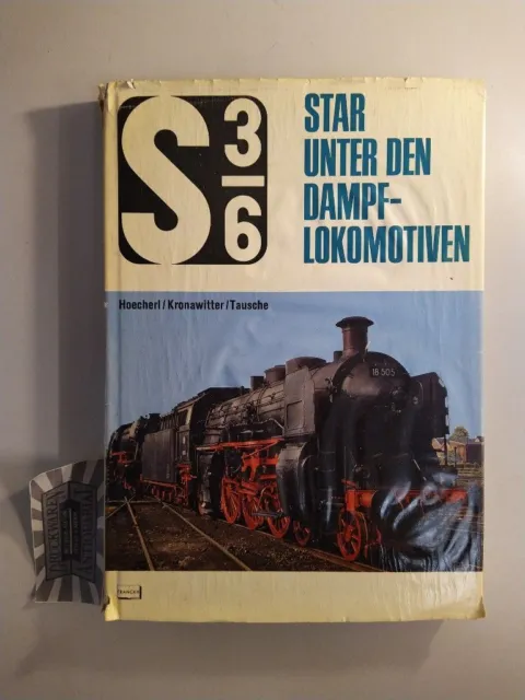 S 3/6: Der Star unter den deutschen Dampflokomotiven. Die Geschichte der bayeris