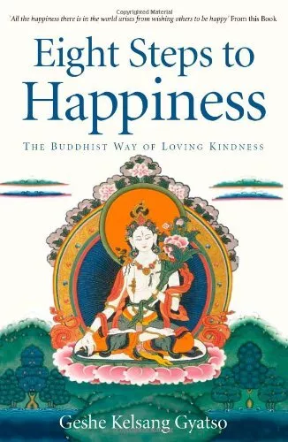 Eight Steps to Happiness: The Buddhist Way of Loving Kindness B .9780948006623