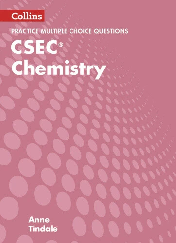 Csec Compounding COLLINS CSEC CHEMISTRY - CSEC Chemistry Multiple Choice Practice ...