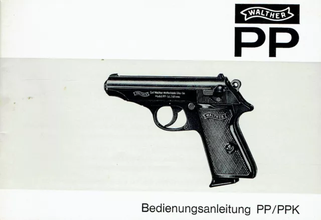 Carl Walther Sportwaffenfabrik (Hrsg.): Walther PP Bedienungsanleitung PP/PPK.