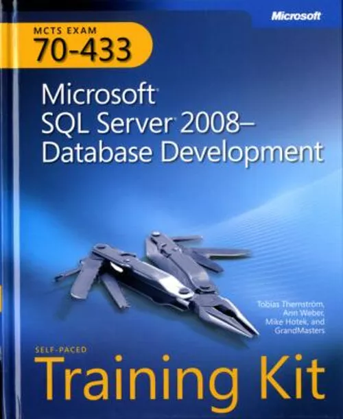 Microsoft Sql Server 2008database Développement : Mcts Exam 70-43