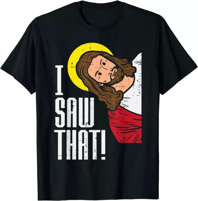 New Limited Funny Jesus I Saw That, Religious God Christian Gift Idea T-Shirt