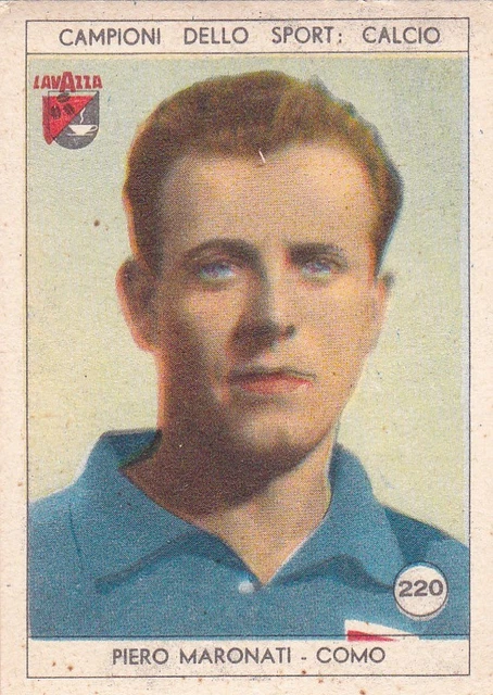 FIGURINA CALCIATORI PIERO MARONATI COMO N.220 Ed. LAVAZZA 1950