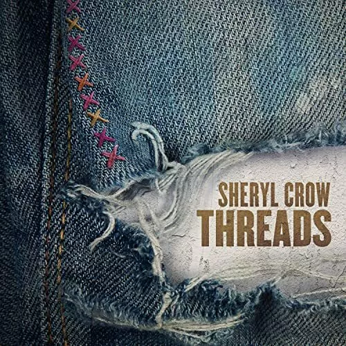 Sheryl Crow Threads CD 3004141 NEW