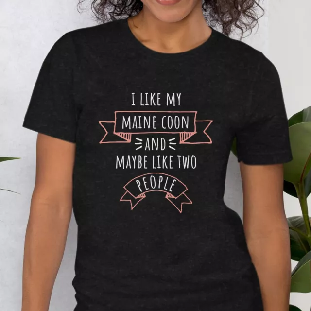 Unisex I Like My Maine Coon and Maybe Like Two People T-Shirt 3