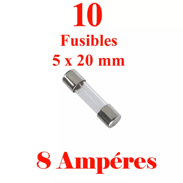10 Fusibles Verre 5 X 20 mm Puissance 8 Ampéres