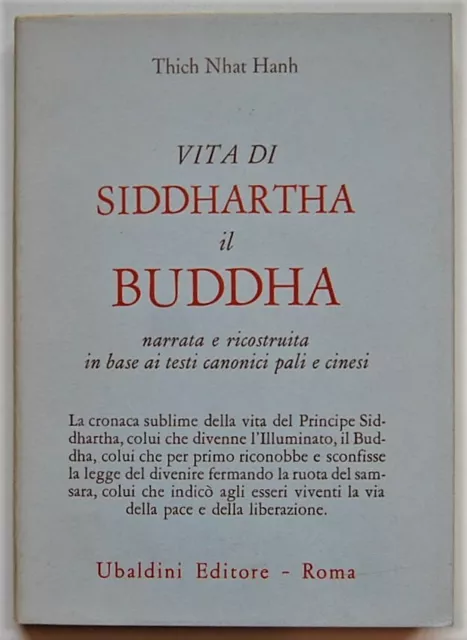 Vita di Siddhartha il Buddha. Narrata e ricostruita in base ai testi  canonici pali e cinesi 