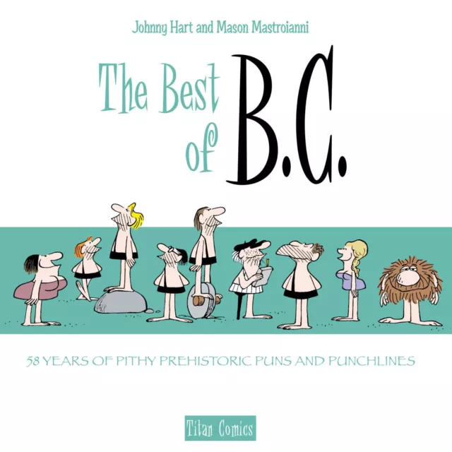 The Best of B.C. - Hardcover - 58 Years Prehistoric Puns & Punchlines, BC - NEW