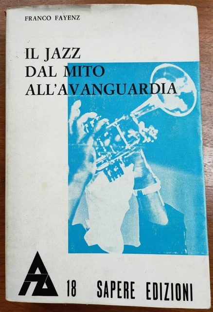 IL JAZZ DAL Mito all'Avanguardia Franco Fayenz EUR 20,00 PicClick IT