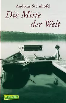Die Mitte der Welt: Roman von Steinhöfel, Andreas | Buch | Zustand gut